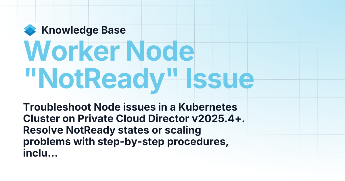 Worker Node "NotReady" Issue | PCD Troubleshooting | Knowledge Base