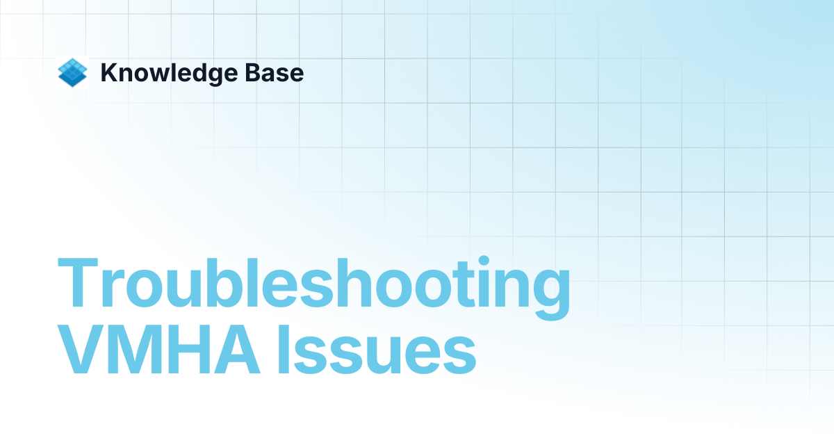 Troubleshooting VMHA Issues | PCD Troubleshooting | Knowledge Base