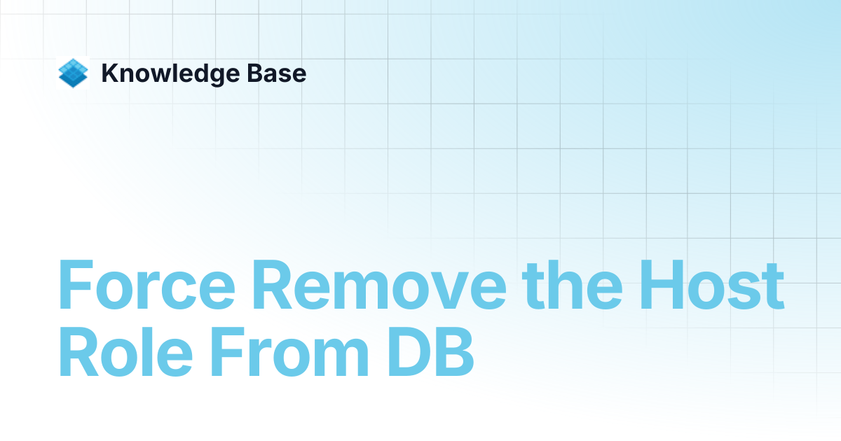 Force Remove the Host Role From DB | PCD Knowledge Base | Knowledge Base