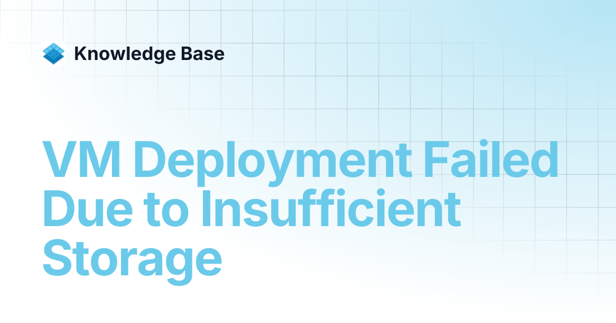 VM Deployment Failed Due to Insufficient Storage | PCD Knowledge Base ...