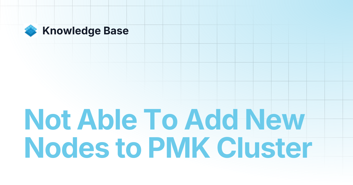 Not Able To Add New Nodes to PMK Cluster | Managed Kubernetes ...