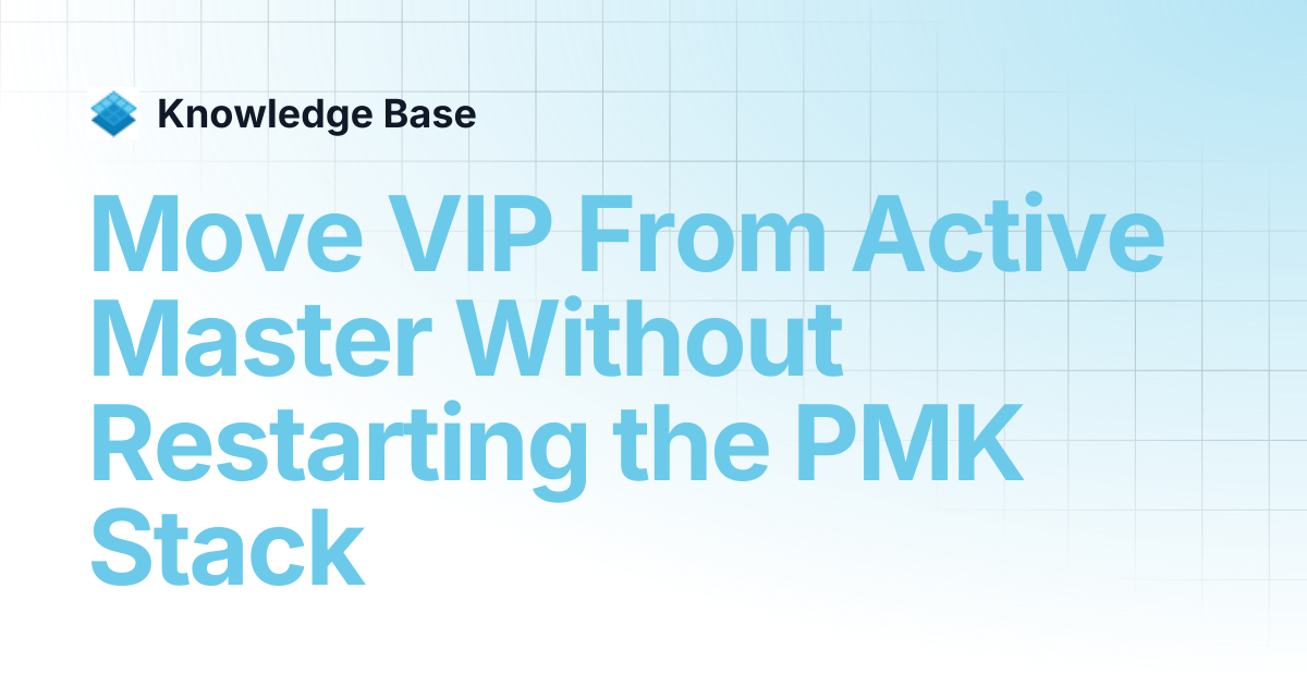 Move VIP From Active Master Without Restarting the PMK Stack | Managed ...