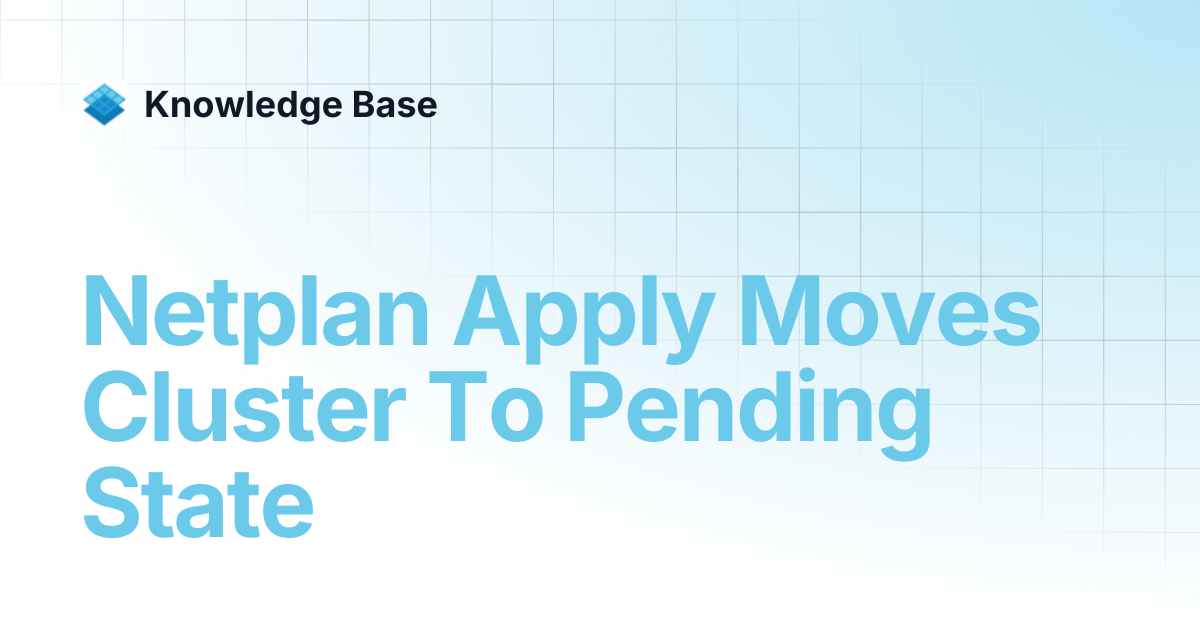 Netplan Apply Moves Cluster To Pending State | Managed Kubernetes ...