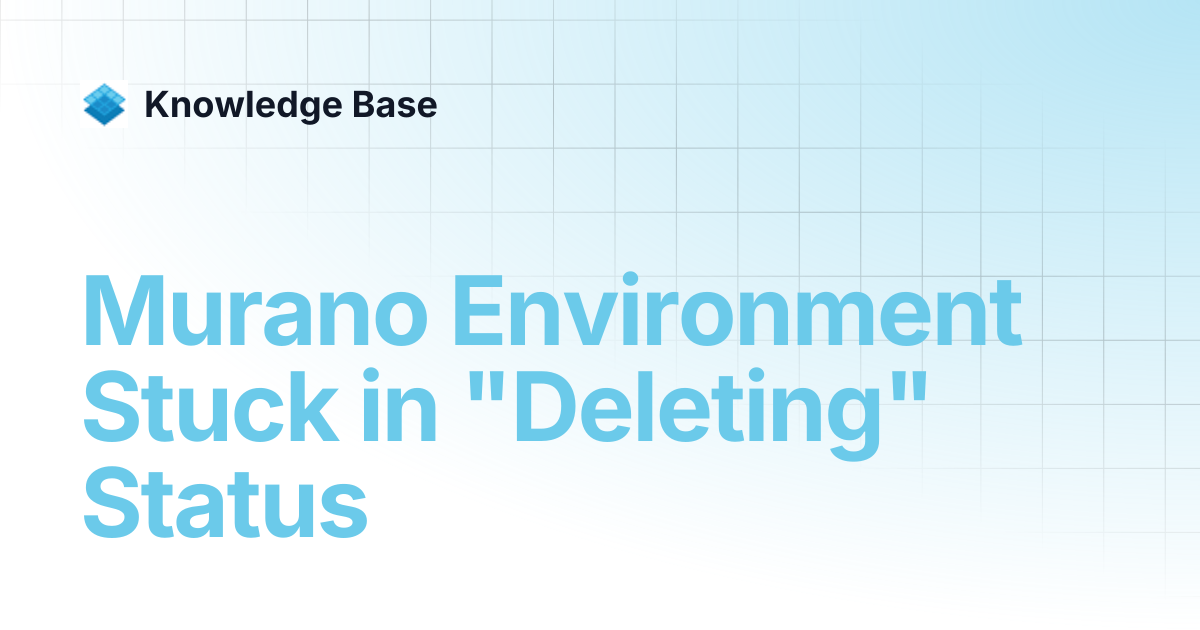 Murano Environment Stuck in "Deleting" Status | Managed Open Stack ...