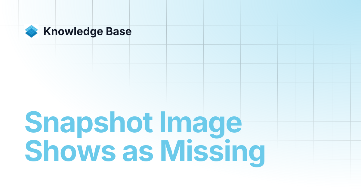 Snapshot Image Shows as Missing | Managed Open Stack | Knowledge Base