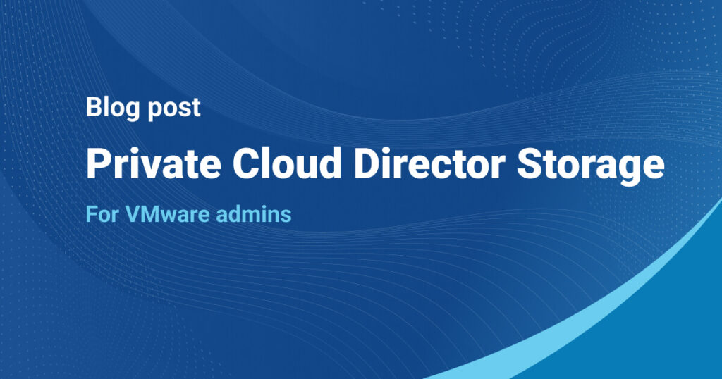 Private cloud Director Storage
