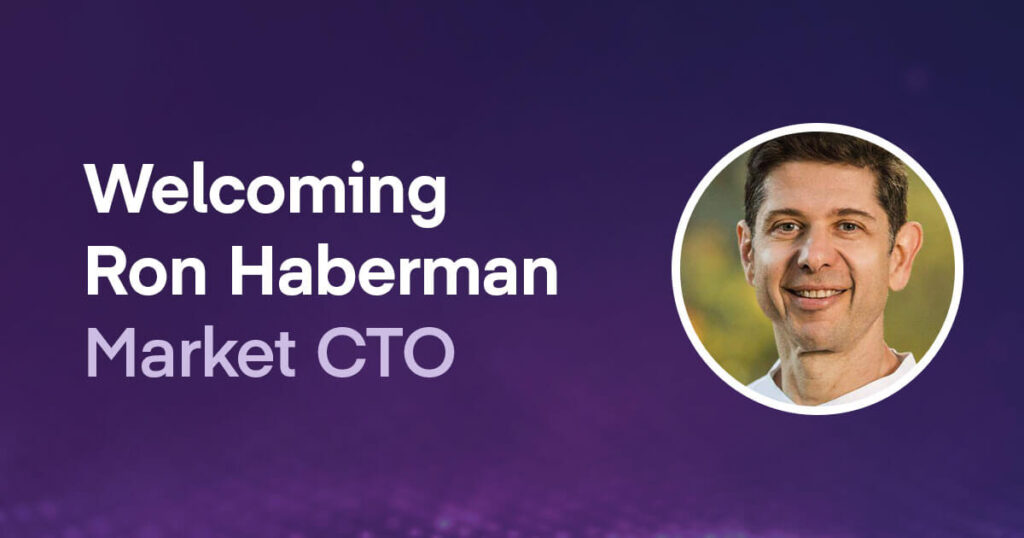 Welcome Ron Haberman - Market CTO