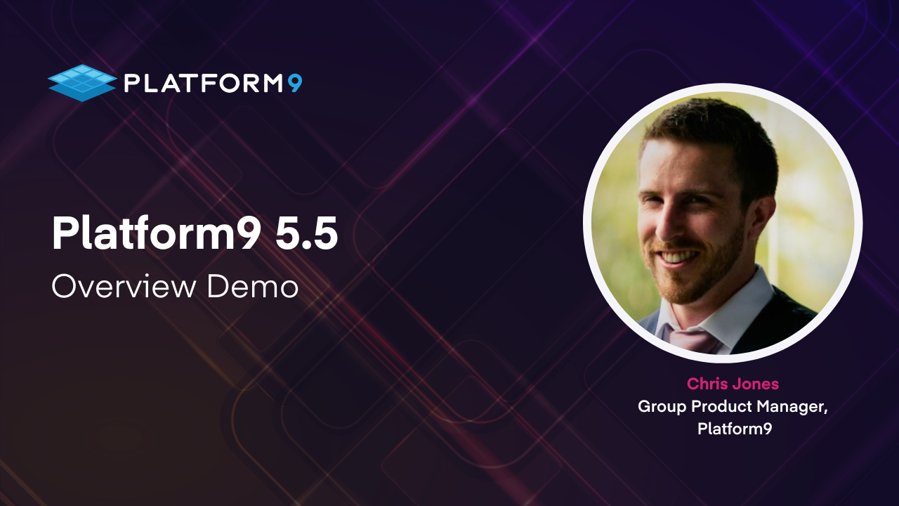 Platform9 5.5 Overview Demo