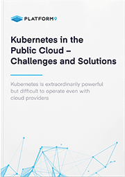Platform9 White Paper: Kubernetes in the Public Cloud - Challenges & Solutions
