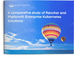 A comparative study of Rancher and Platform9: Enterprise Kubernetes Solutions