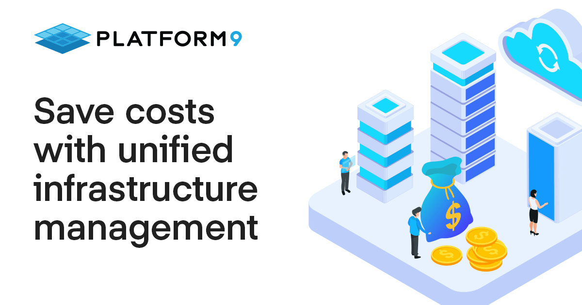 Platform9: Unified Infrastructure Management